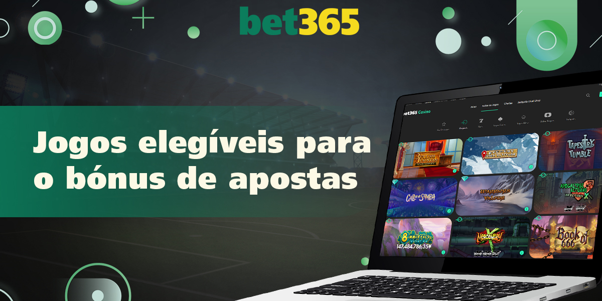 Lista de jogos de cassino da bet365 onde você pode obter bônus 
