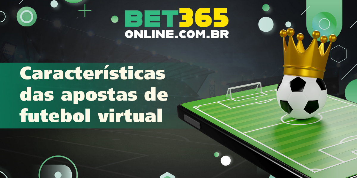 Benefícios e recursos das apostas de futebol virtual da Bet365
