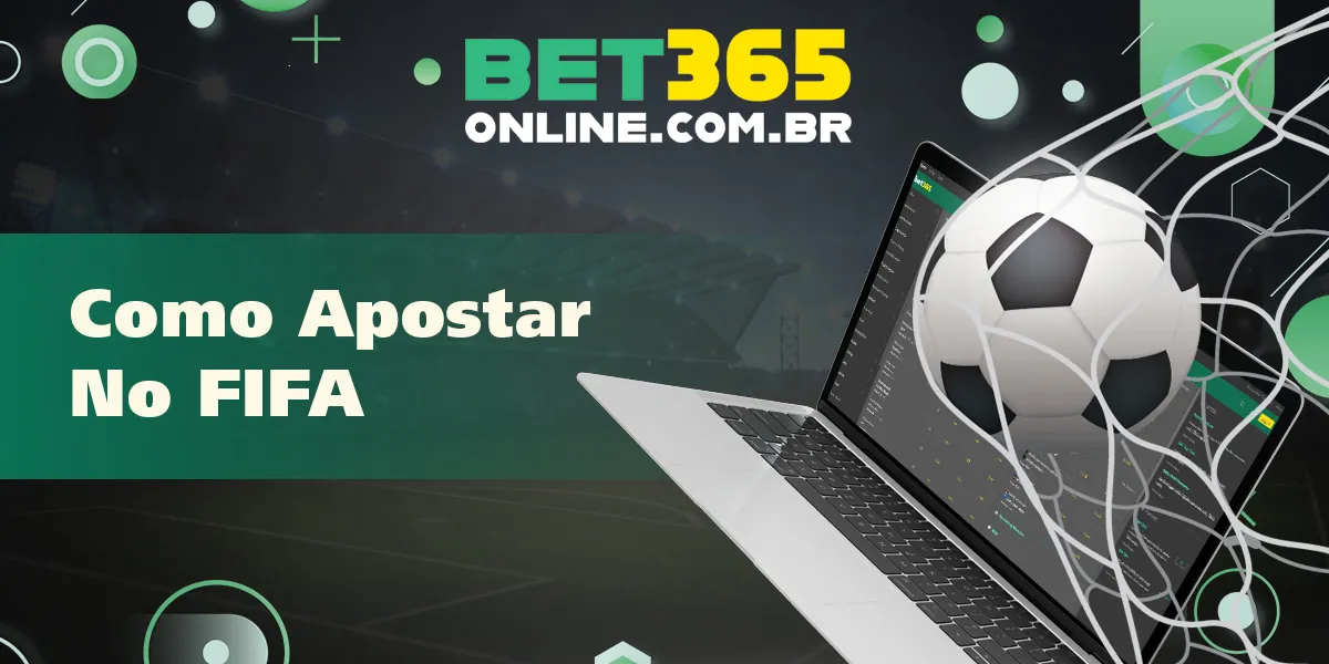 Instruções passo a passo sobre como apostar na FIFA na Bet365